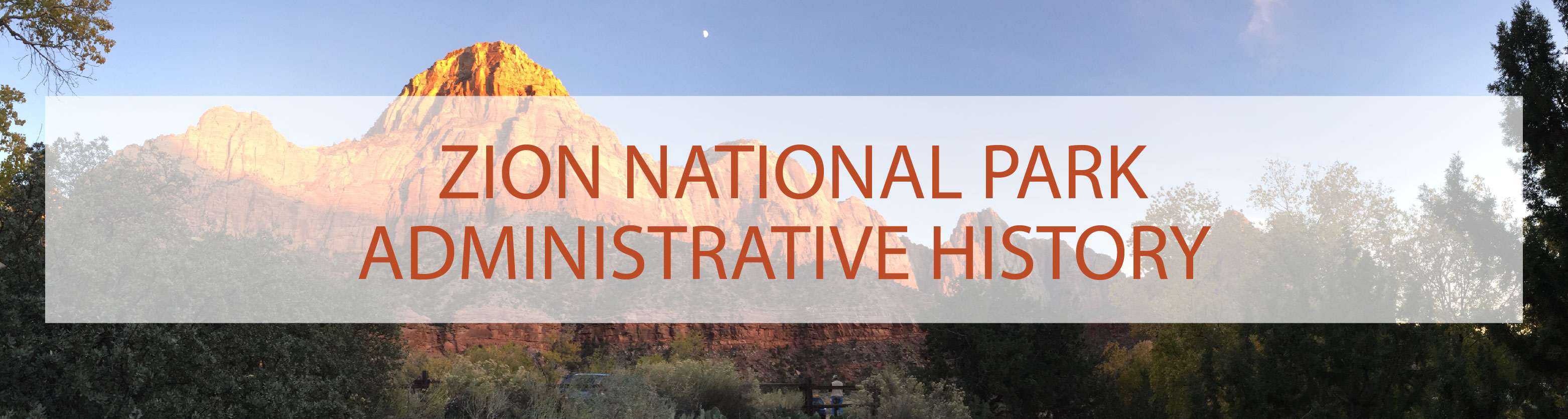 Zion National Park Administrative History 