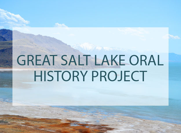 Great Salt Lake Oral History Project