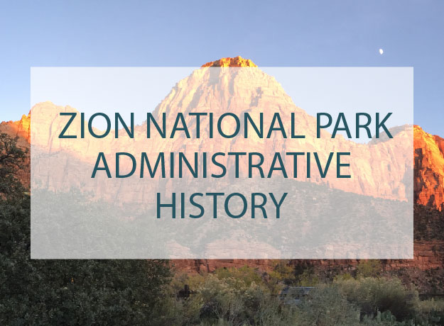 Zion National Park Administrative History