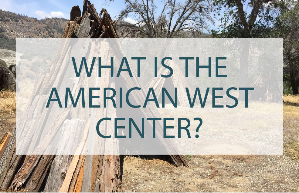 What is the American West Center?